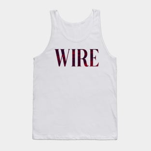 Wire - Simple Typography Style Tank Top